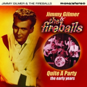 Gilmer Jimmy And The Fireballs - Quite A Party - Early As & Bs in der Gruppe CD / Pop-Rock bei Bengans Skivbutik AB (2551366)