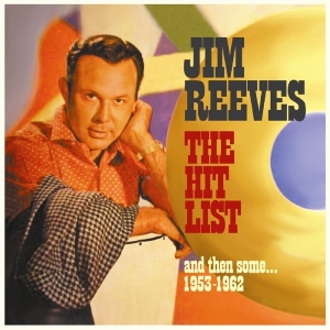 Jim Reeves - Hit List, And Then Some 1953-1962 in der Gruppe CD bei Bengans Skivbutik AB (2551368)