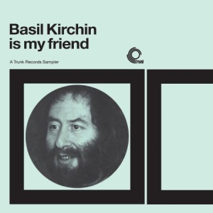 Kirchin Basil - Basil Kirchin Is My Friend in der Gruppe VINYL bei Bengans Skivbutik AB (2551375)