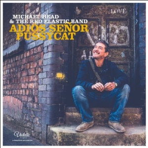 Head Michael And The Red Elastic Ba - Adios Senor Pussycat in der Gruppe VINYL bei Bengans Skivbutik AB (2551376)