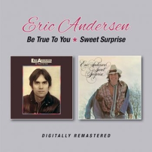 Andersen Eric - Be True To You/Sweet Surprise in der Gruppe CD bei Bengans Skivbutik AB (2551429)