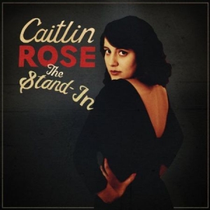 Rose Caitlin - Stand-In in der Gruppe CD bei Bengans Skivbutik AB (2551441)