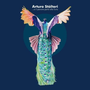 Stalteri Arturo - E Il Pavone Parlo Alla Luna in der Gruppe VINYL bei Bengans Skivbutik AB (2551477)