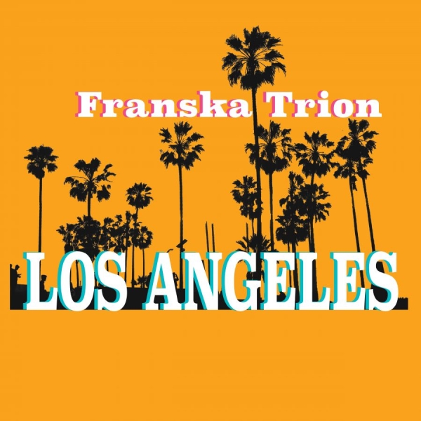 Franska Trion - Los Angeles in der Gruppe CD / Bestseller bei Bengans Skivbutik AB (2551623)