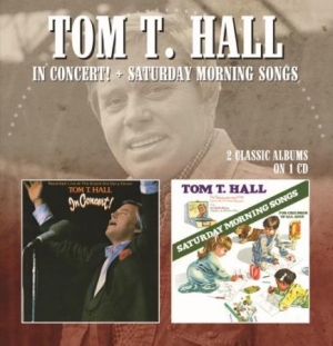 Hall Tom T. - In Concert/Saturday Morning Songs in der Gruppe CD bei Bengans Skivbutik AB (2551712)
