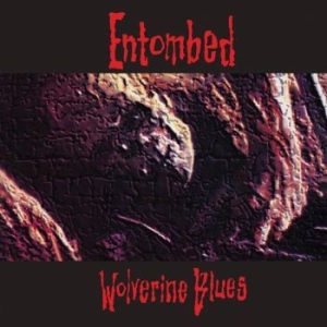 Entombed - Wolverine Blues (Fdr Mastering) Vin in der Gruppe Minishops / Entombed bei Bengans Skivbutik AB (2553152)