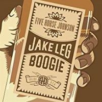 Five Horse Johnson - Jake Leg Boogie (Ltd Clear Vinyl) in der Gruppe VINYL bei Bengans Skivbutik AB (2553155)