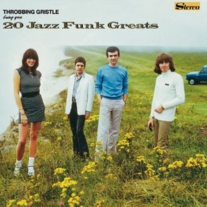 Throbbing Gristle - 20 Jazz Funk Greats in der Gruppe CD bei Bengans Skivbutik AB (2553258)
