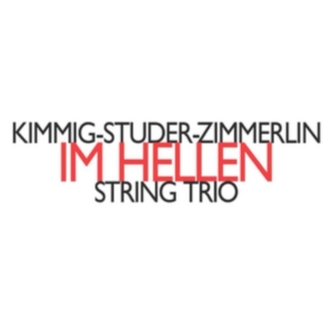 Kimmig-Studer-Zimmerlin String Trio - In Hellen in der Gruppe CD bei Bengans Skivbutik AB (2556702)