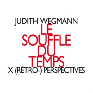 Wegmann Judith - Le Souffle Du Temps, X (Rétro-) Per in der Gruppe CD bei Bengans Skivbutik AB (2556703)