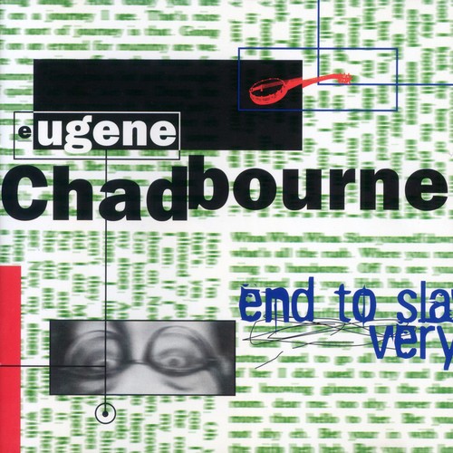 Eugene Chadbourne - End To Slavery in der Gruppe CD / Jazz/Blues bei Bengans Skivbutik AB (2556909)