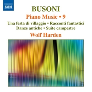 Busoni Ferruccio - Piano Music, Vol. 9 in der Gruppe CD / Klassiskt bei Bengans Skivbutik AB (2556965)