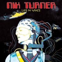 Turner Nik - Life In Space in der Gruppe VINYL bei Bengans Skivbutik AB (2557281)
