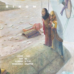 Sirom - I Can Be A Clay Snapper in der Gruppe VINYL bei Bengans Skivbutik AB (2557303)