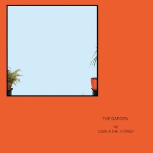Dal Forno Carla - Garden in der Gruppe VINYL bei Bengans Skivbutik AB (2557321)
