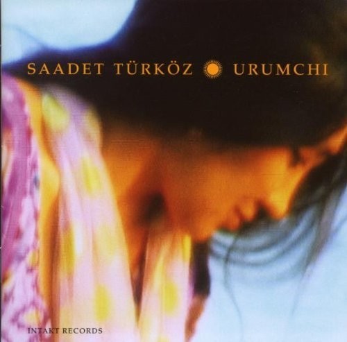 Saadet Türköz - Urumchi in der Gruppe CD / Jazz/Blues bei Bengans Skivbutik AB (2557369)
