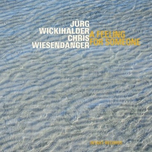 Jürg Wickihalder Chris Wiesendange - A Feeling For Someone in der Gruppe CD / Jazz/Blues bei Bengans Skivbutik AB (2557390)