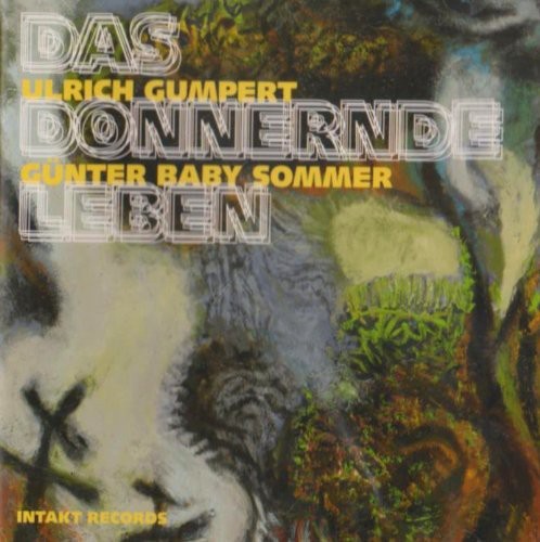 Ulrich Gumpert Günter Baby Sommer - Das Donnernde Leben in der Gruppe CD / Jazz/Blues bei Bengans Skivbutik AB (2557423)