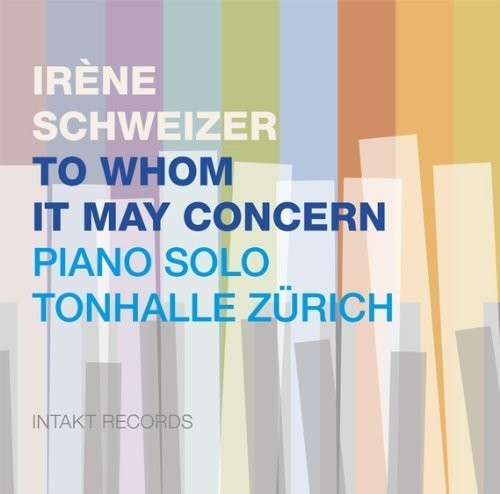 Irène Schweizer - To Whom It May Concern - Piano Solo in der Gruppe CD / Jazz/Blues bei Bengans Skivbutik AB (2557451)