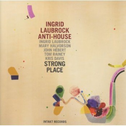 Ingrid Laubrock Anti-House - Strong Place in der Gruppe CD / Jazz/Blues bei Bengans Skivbutik AB (2557459)
