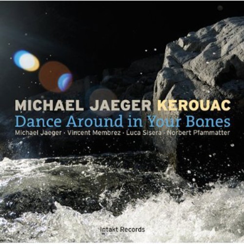 Michael Jaeger Kerouac - Dance Around In Your Bones in der Gruppe CD / Jazz/Blues bei Bengans Skivbutik AB (2557470)
