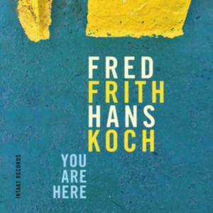 Fred Frith Hans Koch - You Are Here in der Gruppe CD bei Bengans Skivbutik AB (2557536)