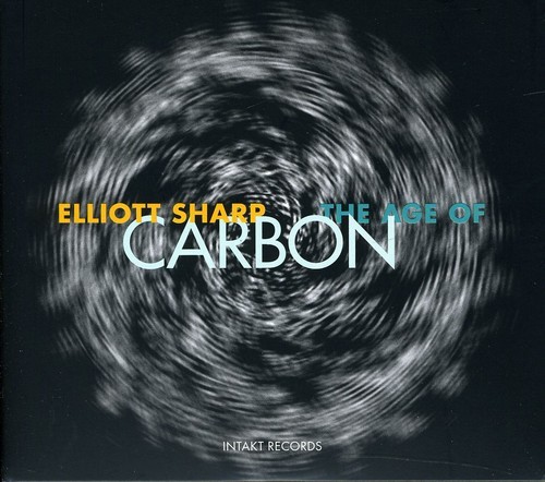 Elliott Sharp Carbon - The Age Of Carbon in der Gruppe CD / Bestseller bei Bengans Skivbutik AB (2557546)