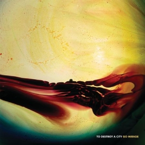 To Destroy A City - Go Mirage in der Gruppe VINYL bei Bengans Skivbutik AB (2560266)