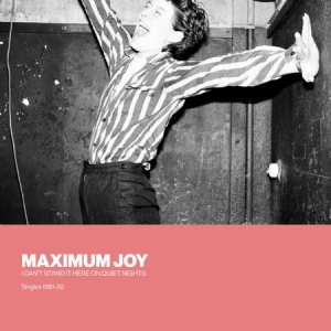 Maximum Joy - I Can't Stand It Here On Quiet Nigh in der Gruppe VINYL bei Bengans Skivbutik AB (2561230)