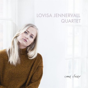 Jennervall Lovisa (Quartet) - Come Closer in der Gruppe CD bei Bengans Skivbutik AB (2561925)