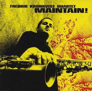 Kronkvist Fredrik (Quartet) - Maintain in der Gruppe Minishops / Fredrik Kronkvist bei Bengans Skivbutik AB (2572325)