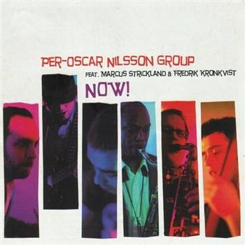 Nilsson Per-Oscar Group Feat. Marcu - Now! in der Gruppe CD / Jazz/Blues bei Bengans Skivbutik AB (2572328)