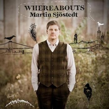 Sjöstedt Martin - Whereabouts in der Gruppe CD / Bestseller bei Bengans Skivbutik AB (2572329)