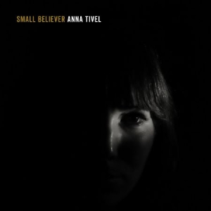 Tivel Anna - Small Believer in der Gruppe CD bei Bengans Skivbutik AB (2572352)