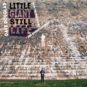 Douglas Dave - Little Giant Still Life in der Gruppe CD bei Bengans Skivbutik AB (2572355)