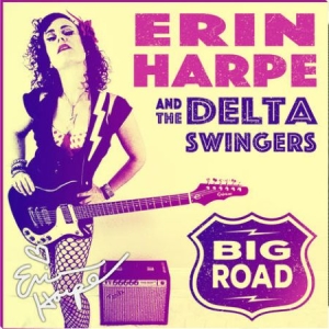 Harpe Erin & The Delta Swingers - Big Road in der Gruppe CD bei Bengans Skivbutik AB (2572457)