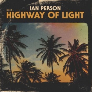 Ian Person - Exit: Highway Of Light in der Gruppe VINYL bei Bengans Skivbutik AB (2586282)