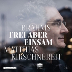 Brahms Johannes - Frei Aber Einsam in der Gruppe CD bei Bengans Skivbutik AB (2607729)