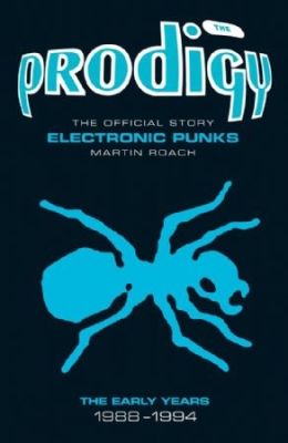 Martin Roach - Prodigy Electronic Punks. The Early Years 1988-1994 in der Gruppe UNSERE TIPPS / Musikbücher bei Bengans Skivbutik AB (2611128)