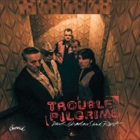 Trouble Pilgrims - Dark Shadows & Rust in der Gruppe CD bei Bengans Skivbutik AB (2645435)