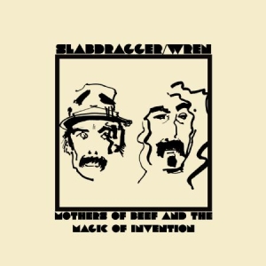 Wren/Slabdragger - Mothers Of Beef And The Magic Of In in der Gruppe VINYL bei Bengans Skivbutik AB (2645556)