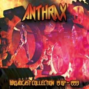 Anthrax - Braodcast Collection 87-93 in der Gruppe -Start Box bei Bengans Skivbutik AB (2645568)