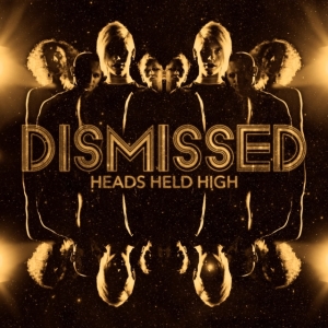 Dismissed - Heads Held High in der Gruppe Labels / Gain bei Bengans Skivbutik AB (2652442)