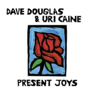 Douglas Dave & Uri Caine Duo - Present Joys in der Gruppe VINYL bei Bengans Skivbutik AB (2674279)