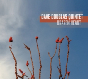 Douglas Dave (Quintet) - Brazen Heart in der Gruppe CD / Jazz bei Bengans Skivbutik AB (2674285)