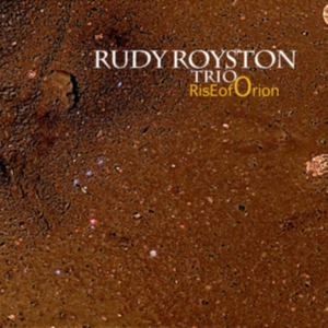 Royston Rudy (Trio) - Rise Of Orion in der Gruppe CD / Jazz bei Bengans Skivbutik AB (2674291)
