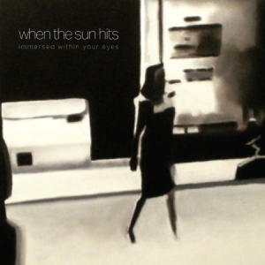When The Sun Hits - Immersed Within Your Eyes in der Gruppe VINYL bei Bengans Skivbutik AB (2714590)