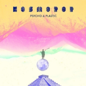 Psycho & Plastic - Kosmopop in der Gruppe VINYL / Pop-Rock bei Bengans Skivbutik AB (2714646)