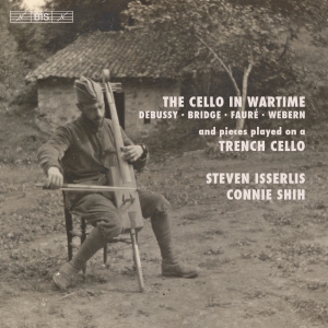 Debussy Claude Bridge Frank Fau - The Cello In Wartime in der Gruppe MUSIK / SACD / Klassiskt bei Bengans Skivbutik AB (2714761)