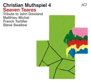 Christian Muthspiel 4 - Seaven Teares - Tribute To Dowland in der Gruppe CD bei Bengans Skivbutik AB (2721353)